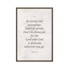 Joshua 1:9 Bible Verse, Be strong Framed Canvas