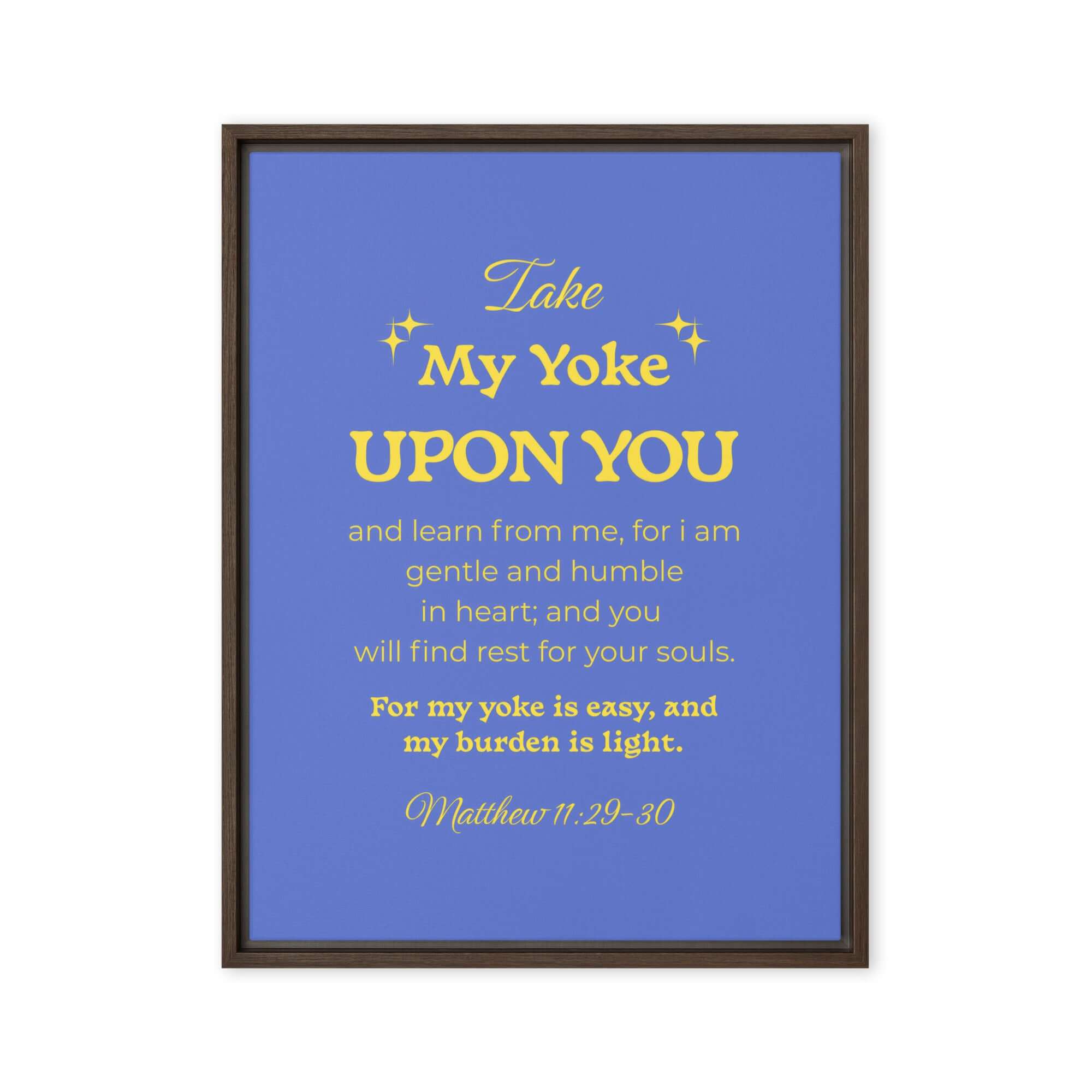 Matt 11:29-30 - Bible Verse, Take my yoke Framed Canvas