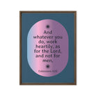 Col 3:23 - Bible Verse, work heartily Framed Canvas