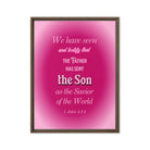 1 John 4:14 - Bible Verse, that the Father Framed Canvas