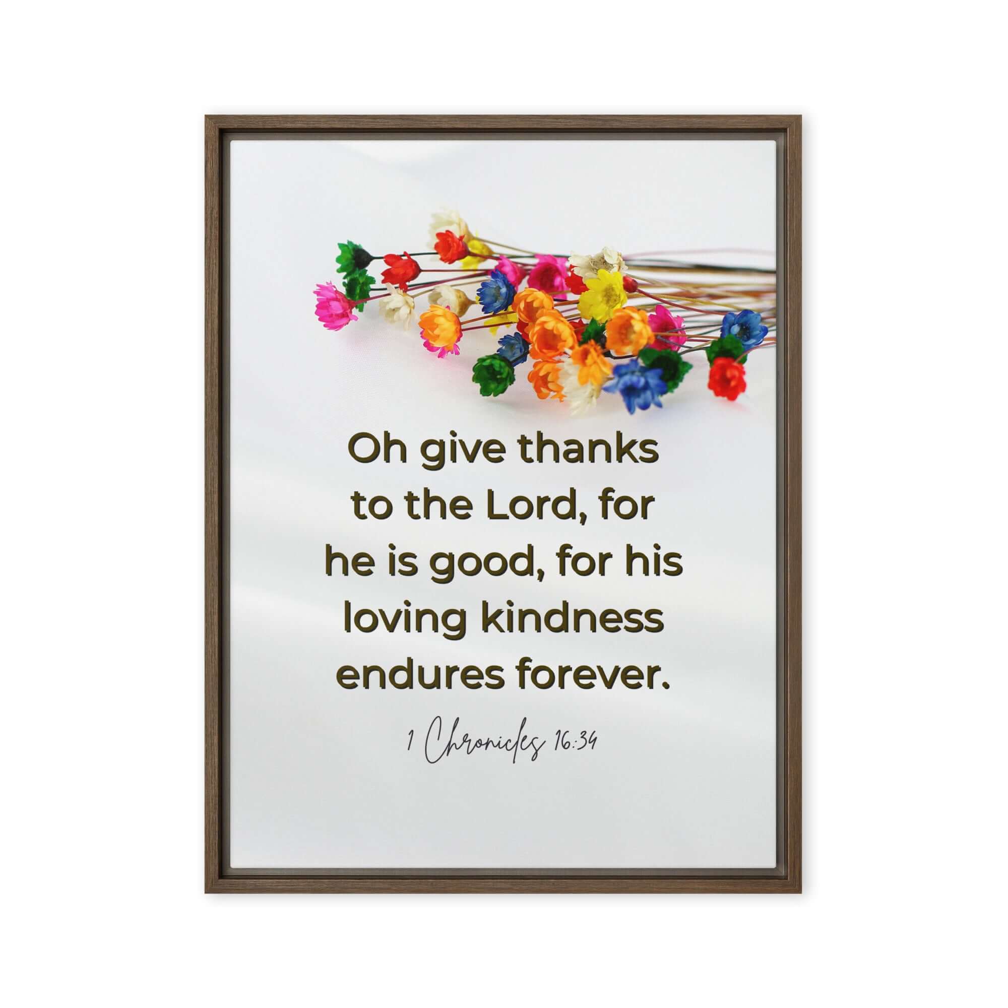 1 Chronicles 16:34 Bible Verse, give thanks Framed Canvas