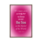 1 John 4:14 - Bible Verse, that the Father Framed Canvas