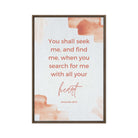 Jeremiah 29:13 - Bible Verse, find me Framed Canvas