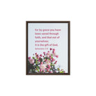 Eph 2:8 - Bible Verse, saved through faith Framed Canvas