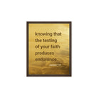 James 1:3 - Bible Verse, testing of your faith Framed Canvas