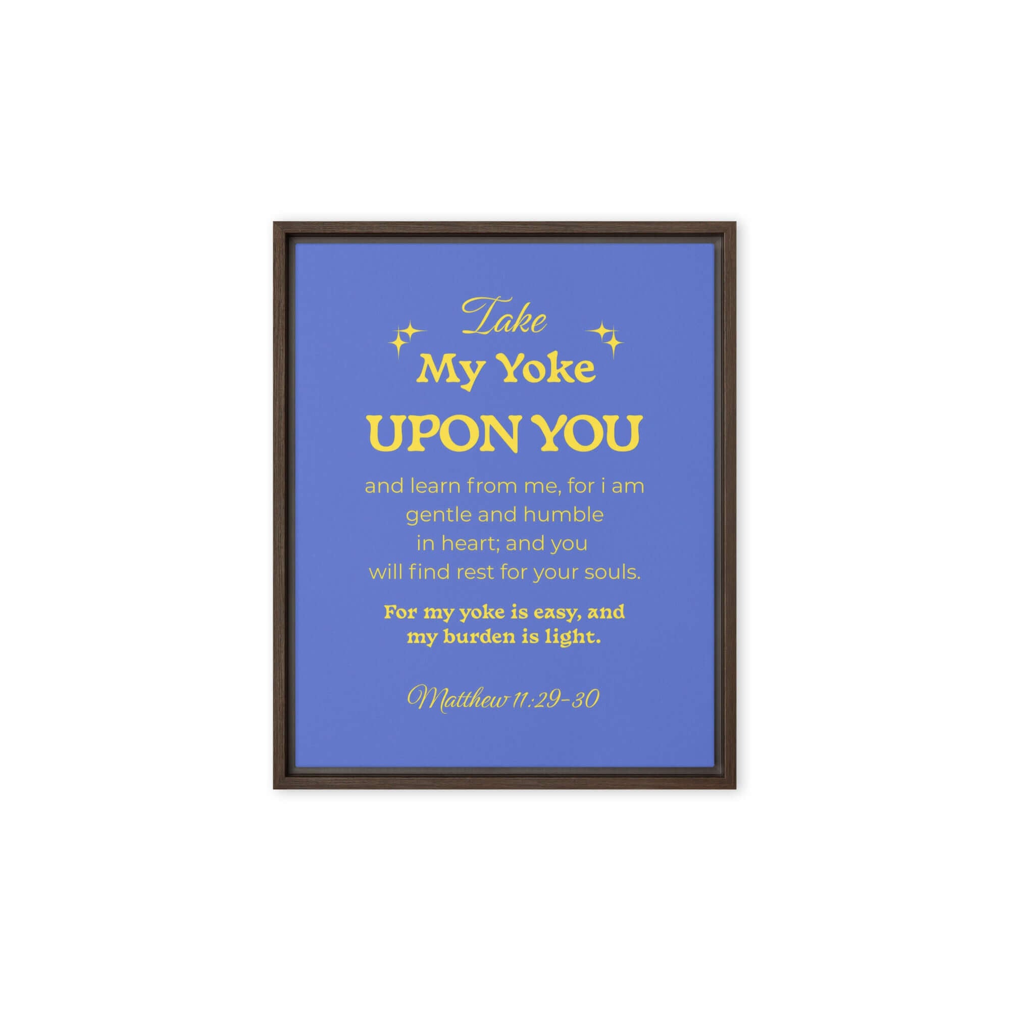 Matt 11:29-30 - Bible Verse, Take my yoke Framed Canvas