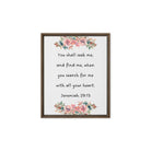 Jeremiah 29:13 - Bible Verse, seek me Framed Canvas