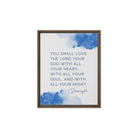 Deuteronomy 6:5 Bible Verse, your God Framed Canvas