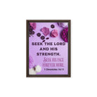 1 Chron 16:11 - Bible Verse, Seek the LORD Framed Canvas