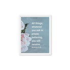 Matt 21:22 - Bible Verse, ask in prayer Framed Canvas