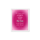 1 John 4:14 - Bible Verse, that the Father Framed Canvas