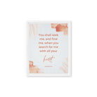 Jeremiah 29:13 - Bible Verse, find me Framed Canvas