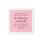 1 John 4:14 - Bible Verse, We have seen Framed Canvas