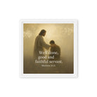 Matthew 25:21 Bible Verse Well Done Framed Canvas White 12″×12″