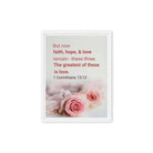 1 Cor 13:13 - Bible Verse, The Greatest is Love Framed Canvas