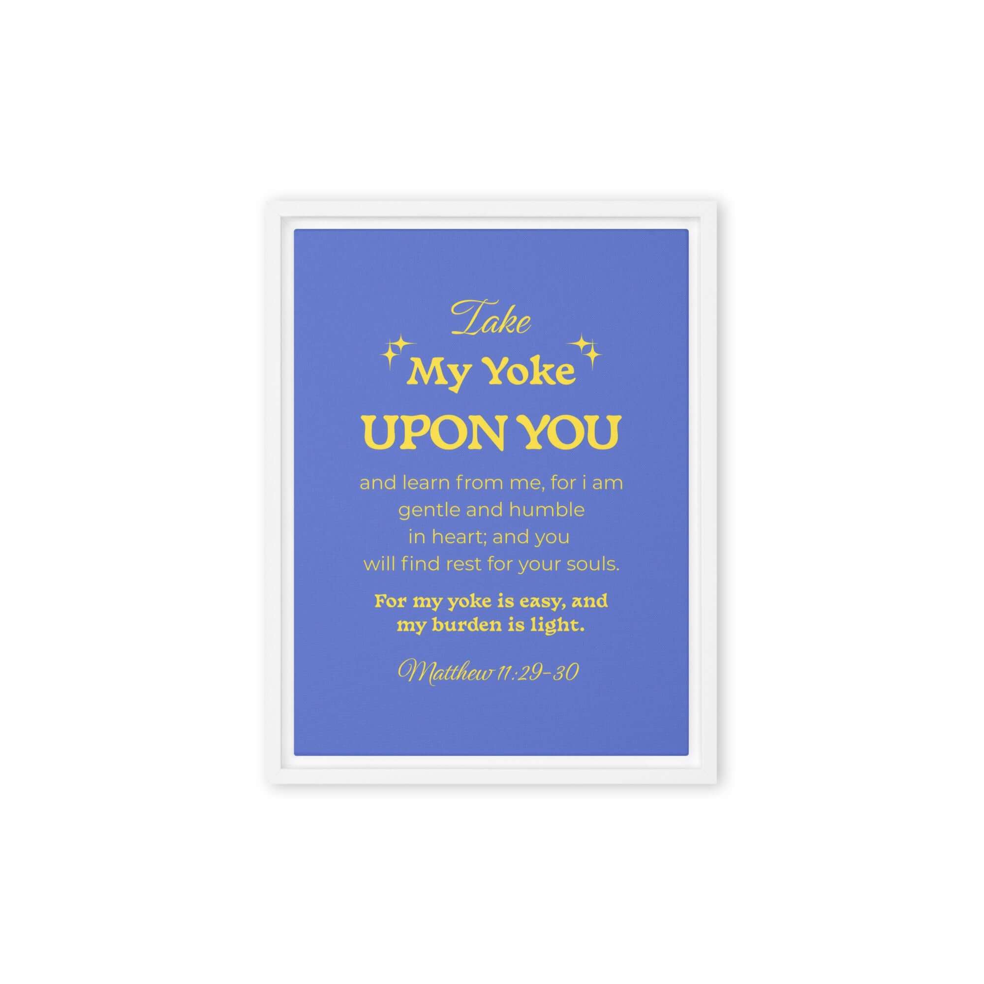 Matt 11:29-30 - Bible Verse, Take my yoke Framed Canvas