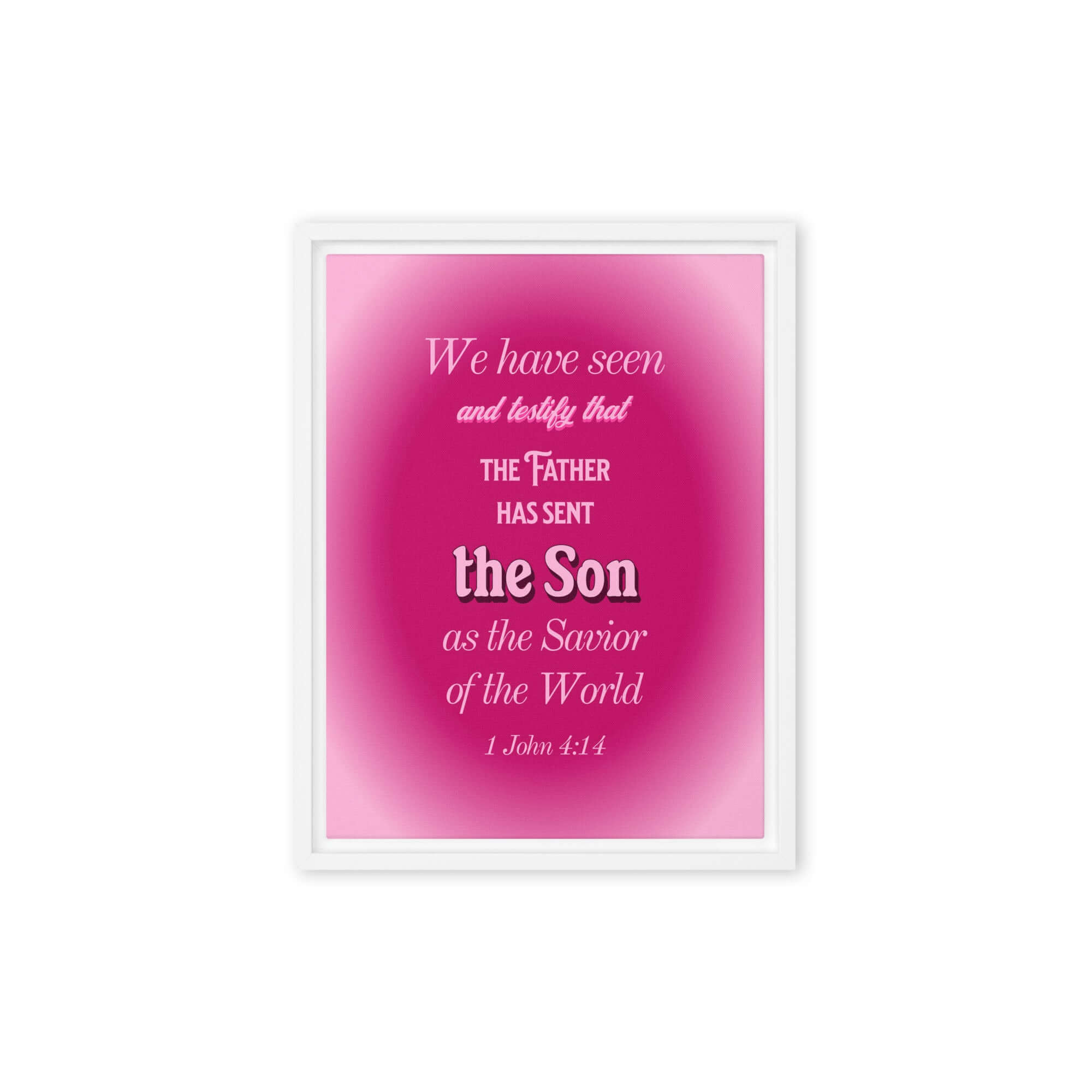 1 John 4:14 - Bible Verse, that the Father Framed Canvas