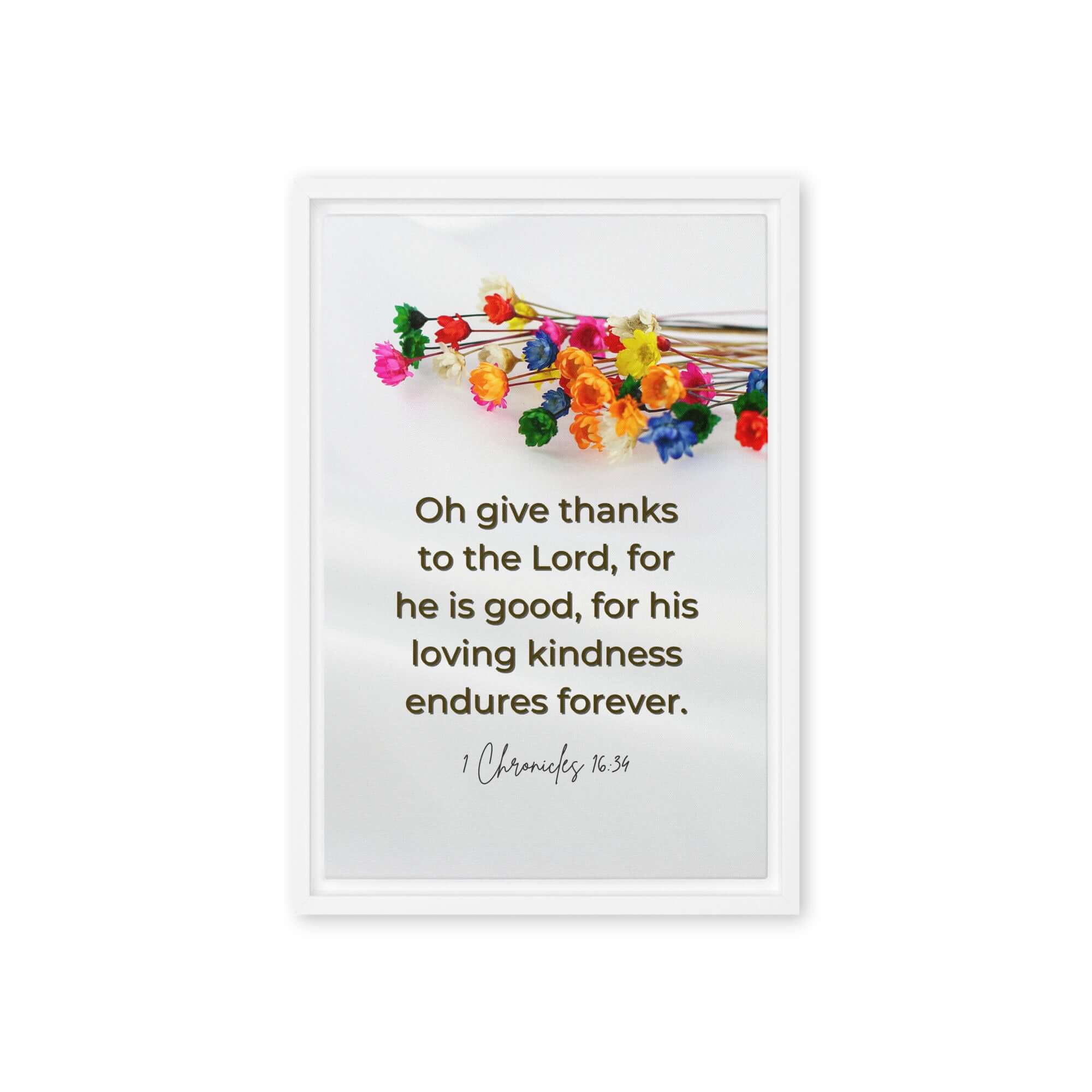 1 Chronicles 16:34 Bible Verse, give thanks Framed Canvas