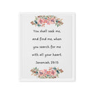 Jeremiah 29:13 - Bible Verse, seek me Framed Canvas