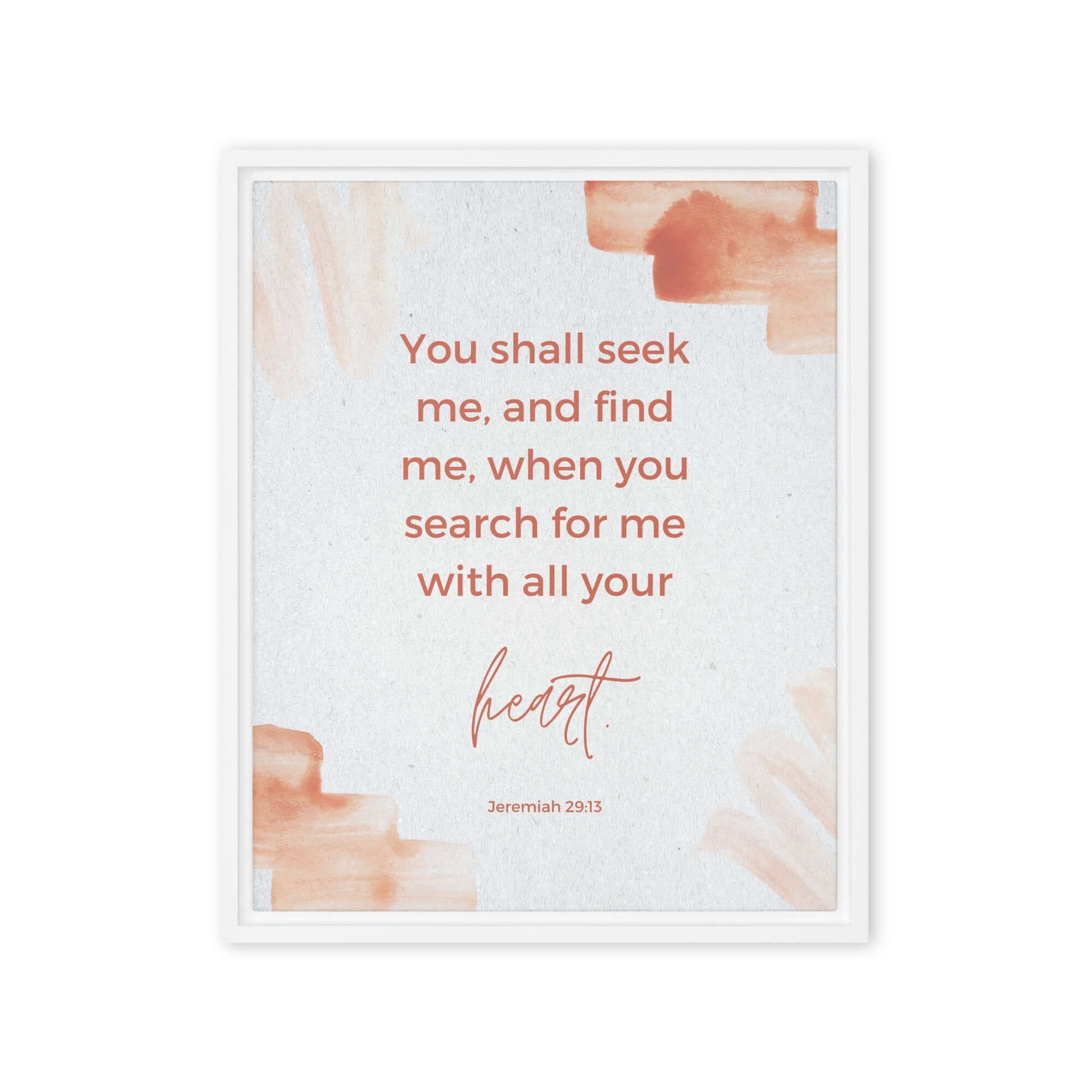 Jeremiah 29:13 - Bible Verse, find me Framed Canvas