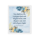 Deuteronomy 6:5 Bible Verse, You shall love Framed Canvas