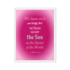 1 John 4:14 - Bible Verse, that the Father Framed Canvas