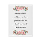 Jeremiah 29:13 - Bible Verse, seek me Framed Canvas