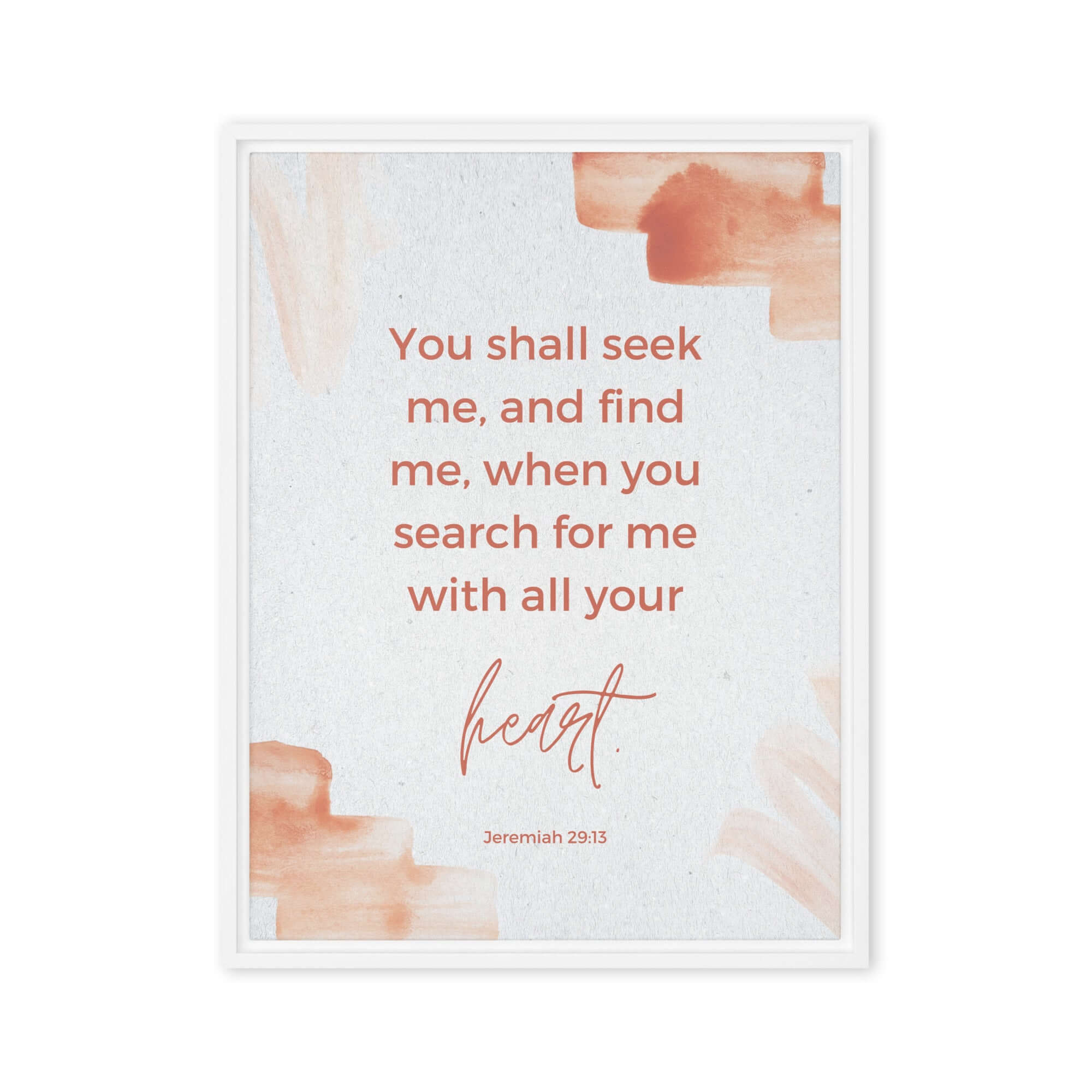 Jeremiah 29:13 - Bible Verse, find me Framed Canvas