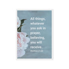 Matt 21:22 - Bible Verse, ask in prayer Framed Canvas