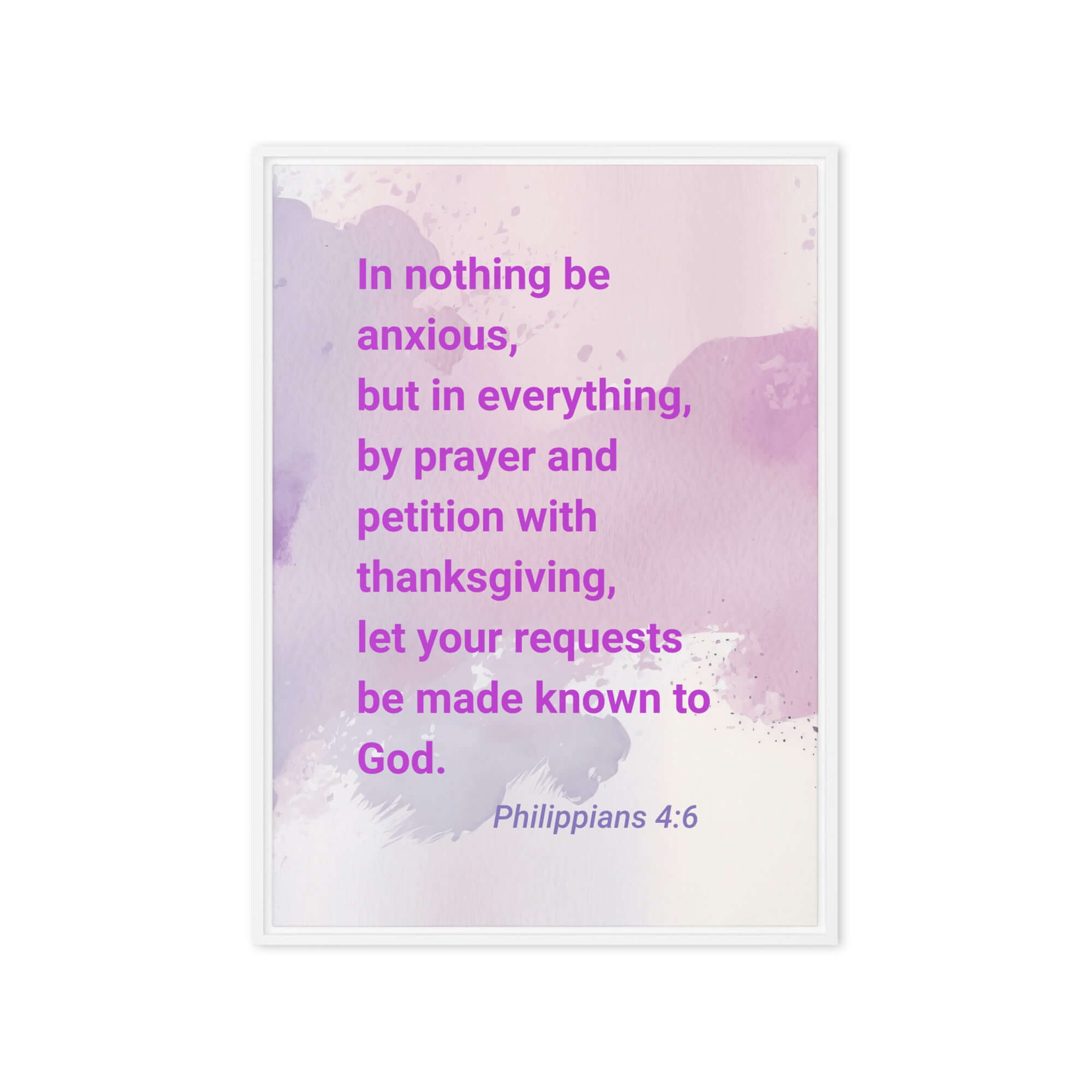 Phil 4:6 - Bible Verse, Prayer and Petition Framed Canvas