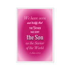 1 John 4:14 - Bible Verse, that the Father Framed Canvas