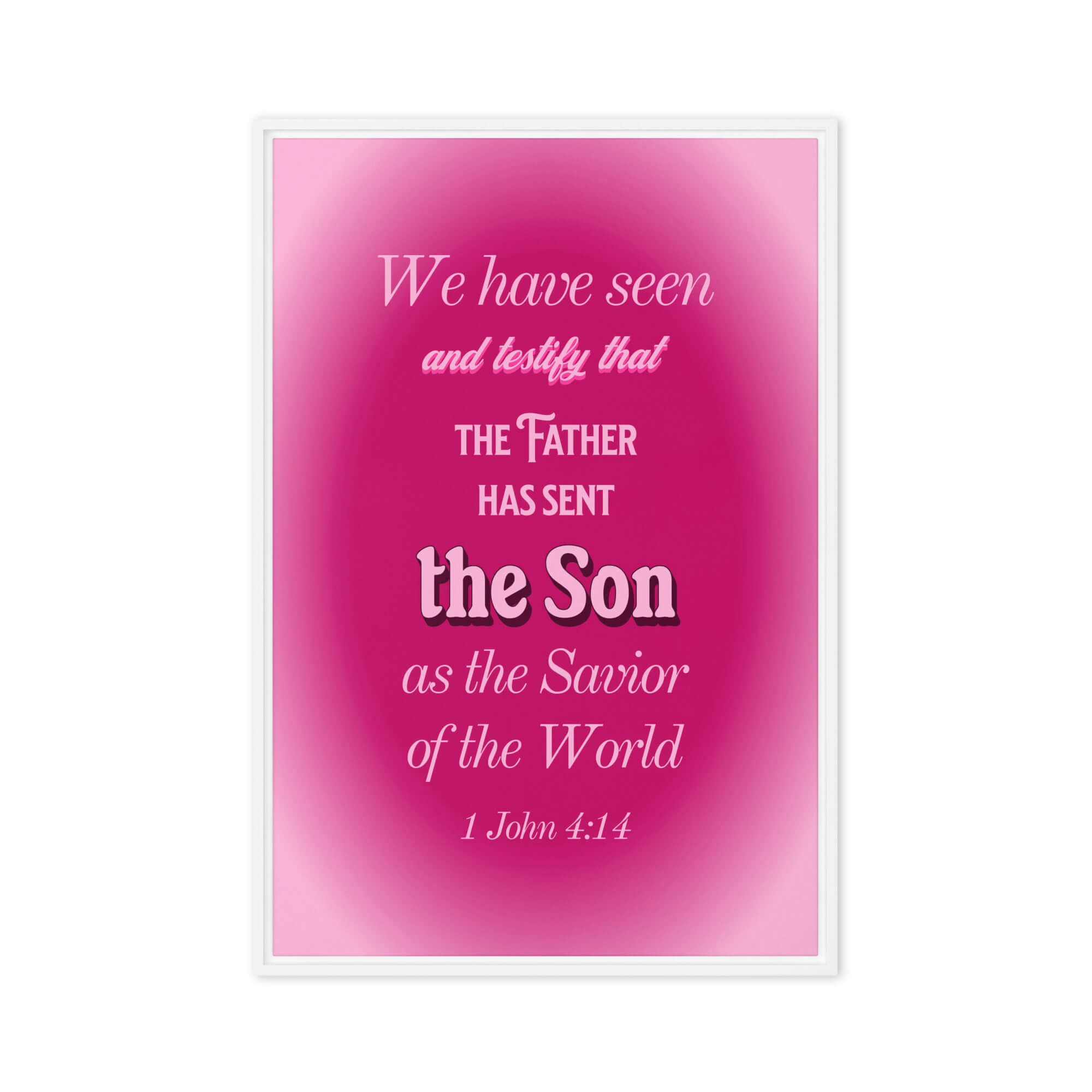 1 John 4:14 - Bible Verse, that the Father Framed Canvas