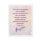 Psalm 28:7 - Bible Verse, I will praise Him Framed Canvas