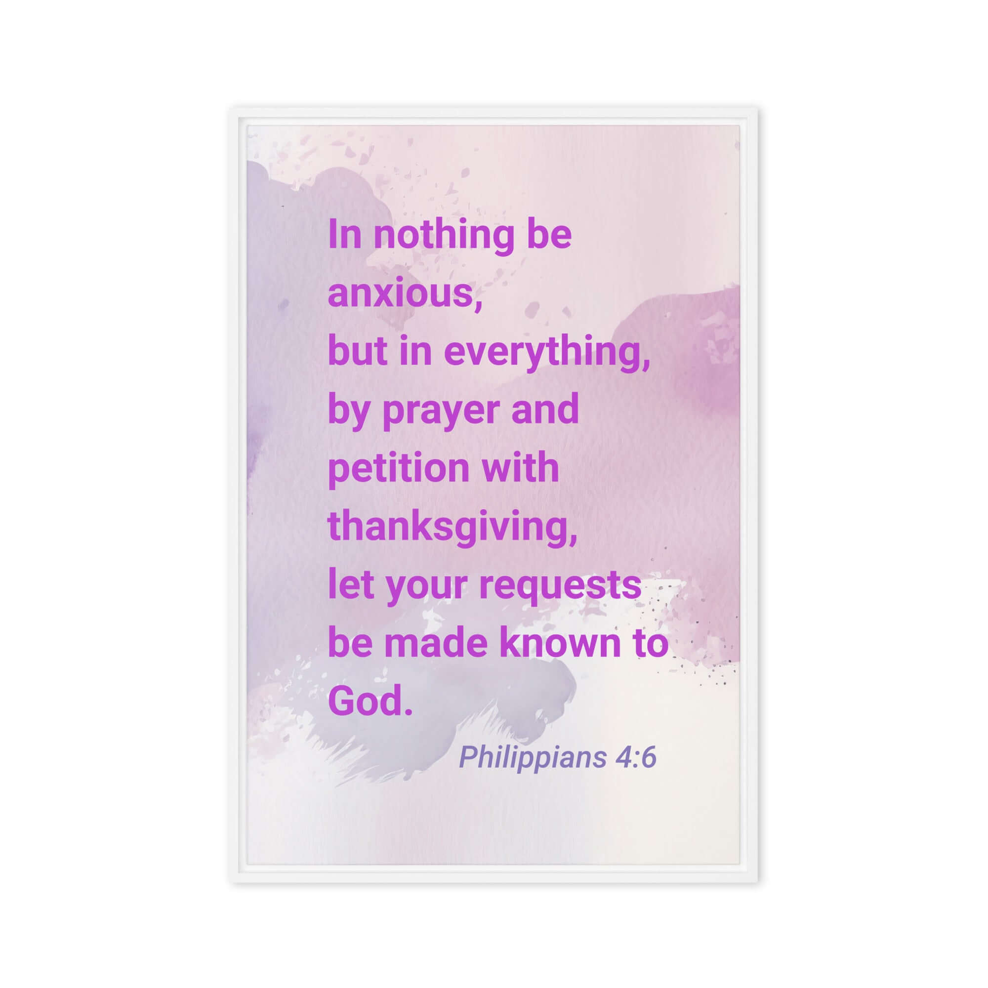 Phil 4:6 - Bible Verse, Prayer and Petition Framed Canvas