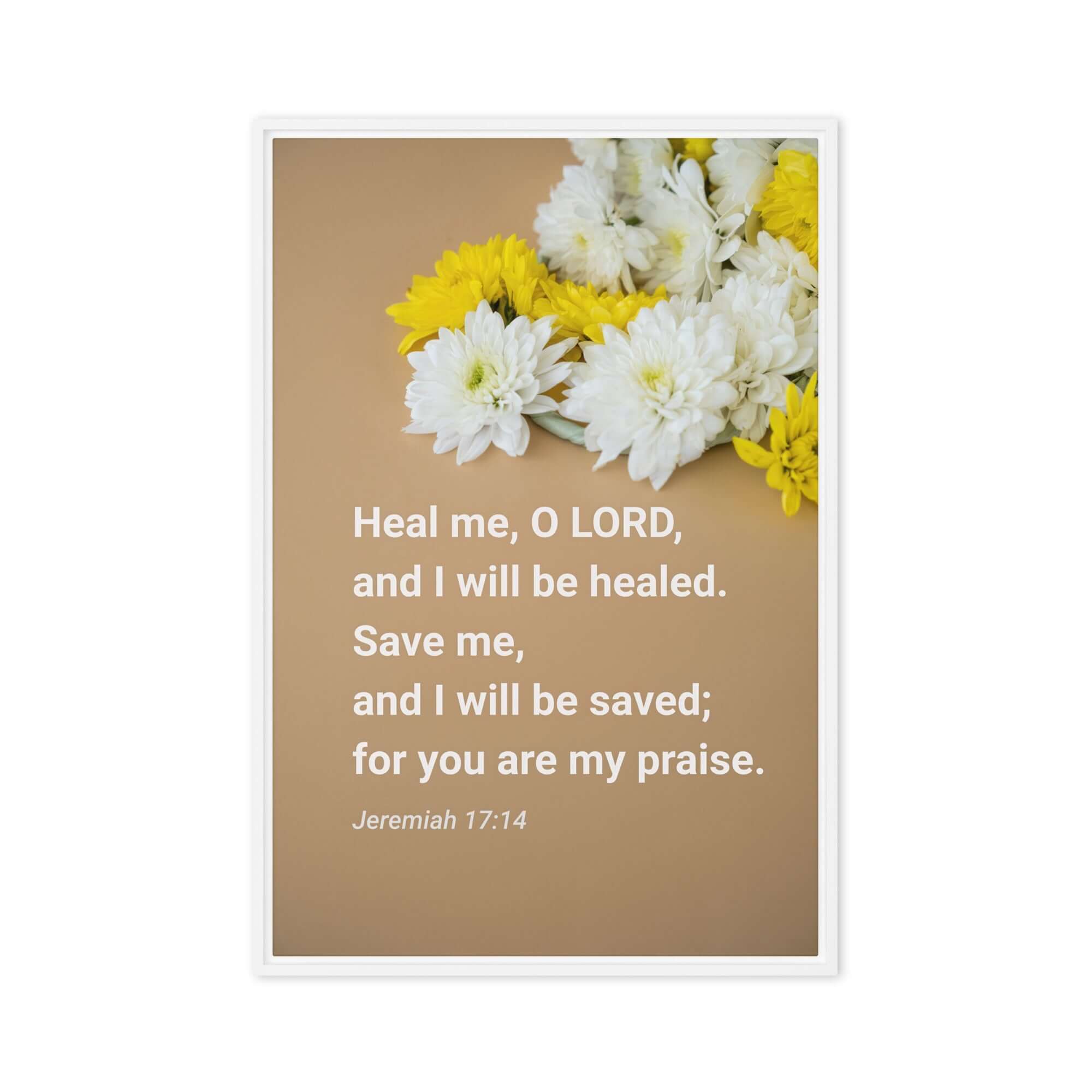 Jer 17:14 - Bible Verse, Heal me, O LORD Framed Canvas