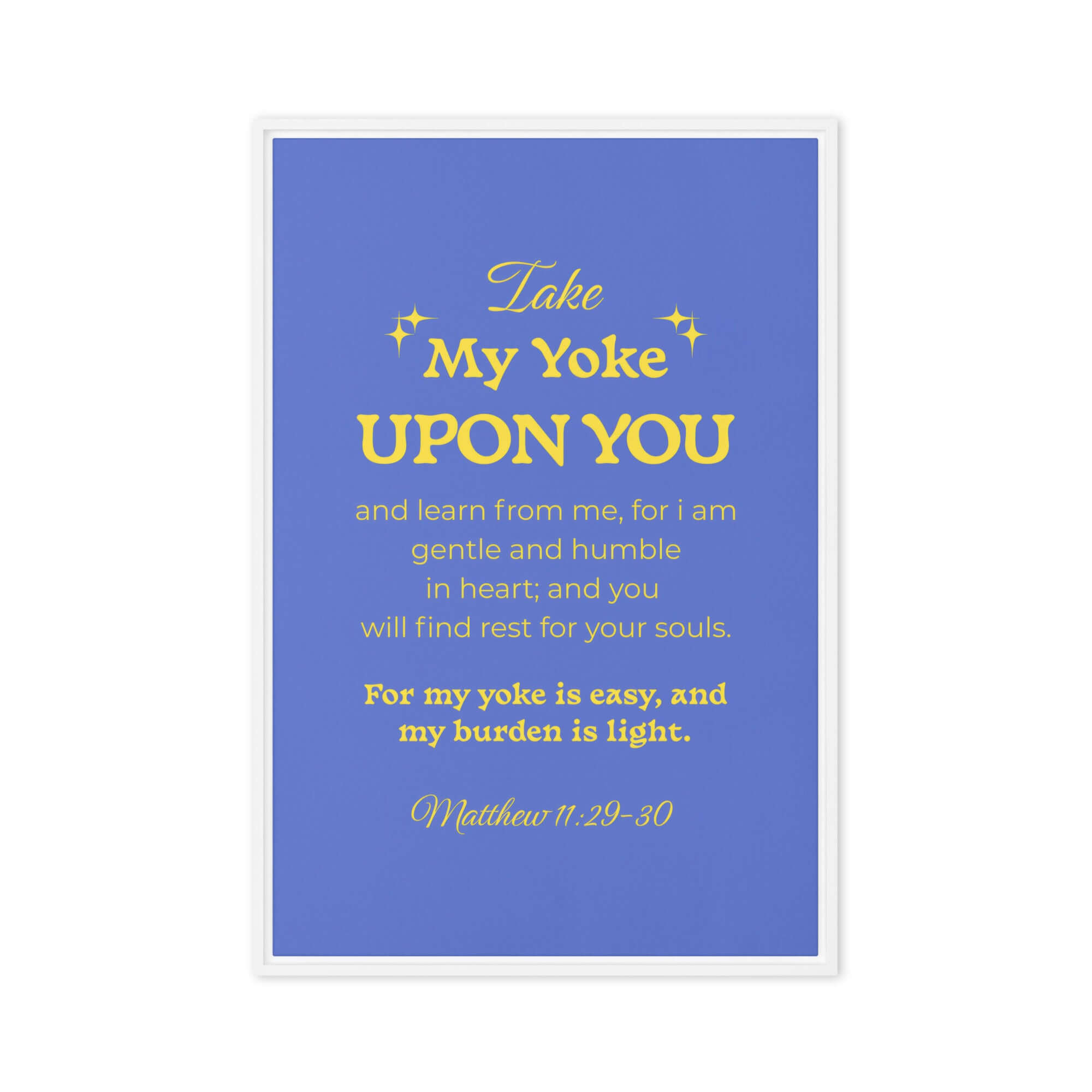 Matt 11:29-30 - Bible Verse, Take my yoke Framed Canvas