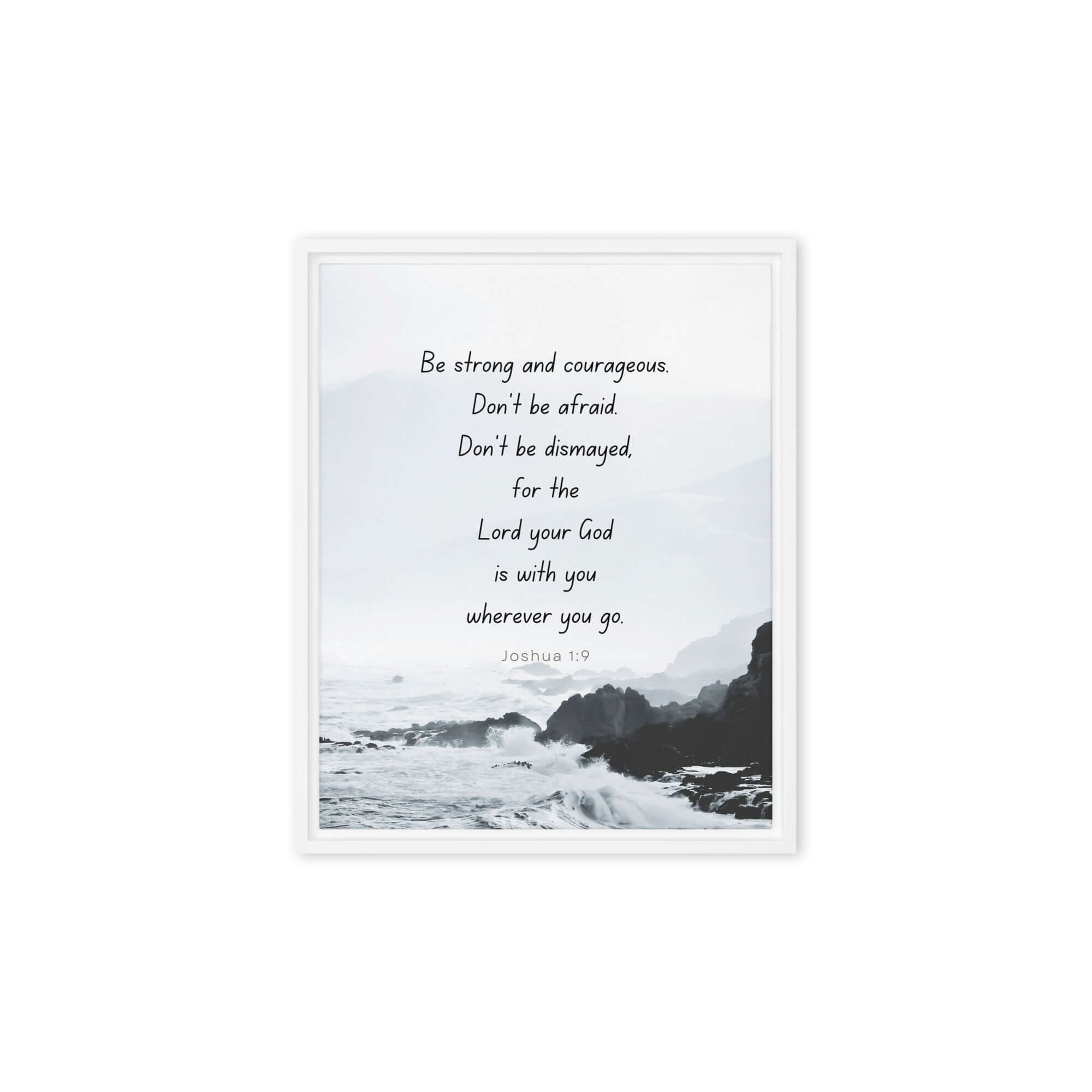 Joshua 1:9 Bible Verse, Do not be afraid Framed Canvas