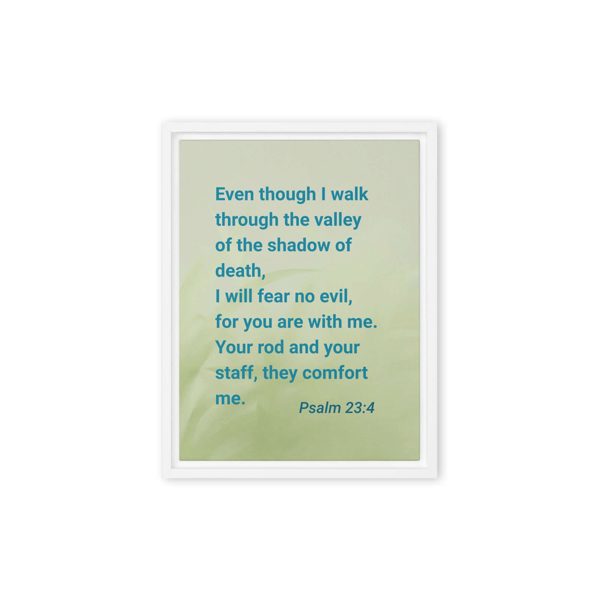 Psalm 23:4 - Bible Verse, fear no evil Framed Canvas