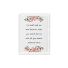 Jeremiah 29:13 - Bible Verse, seek me Framed Canvas