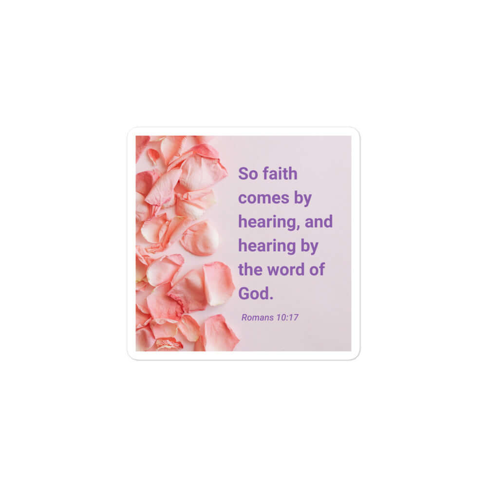 Romans 10:17 - Bible Verse, faith comes by Kiss-Cut Sticker