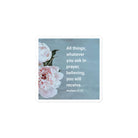 Matt 21:22 - Bible Verse, ask in prayer Kiss-Cut Sticker