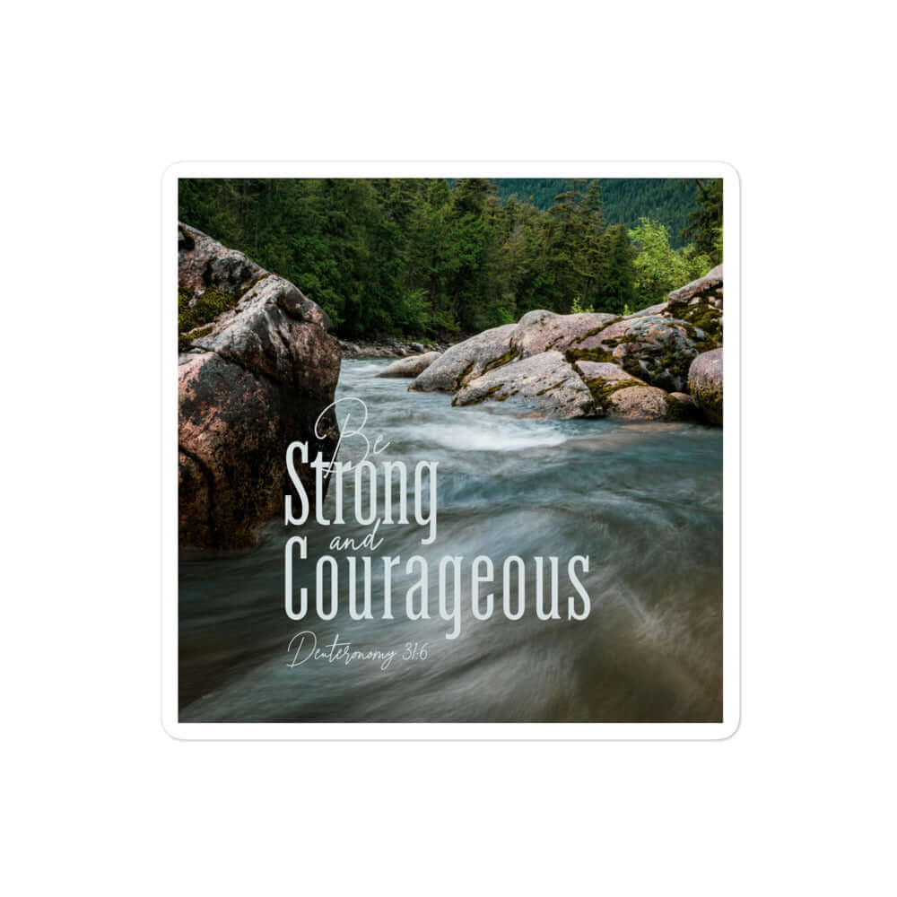 Deut 31:6 - Bible Verse, Be strong and courageous Kiss-Cut Sticker