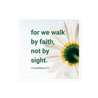 2 Cor. 5:7 - Bible Verse, for we walk by faith Kiss-Cut Sticker