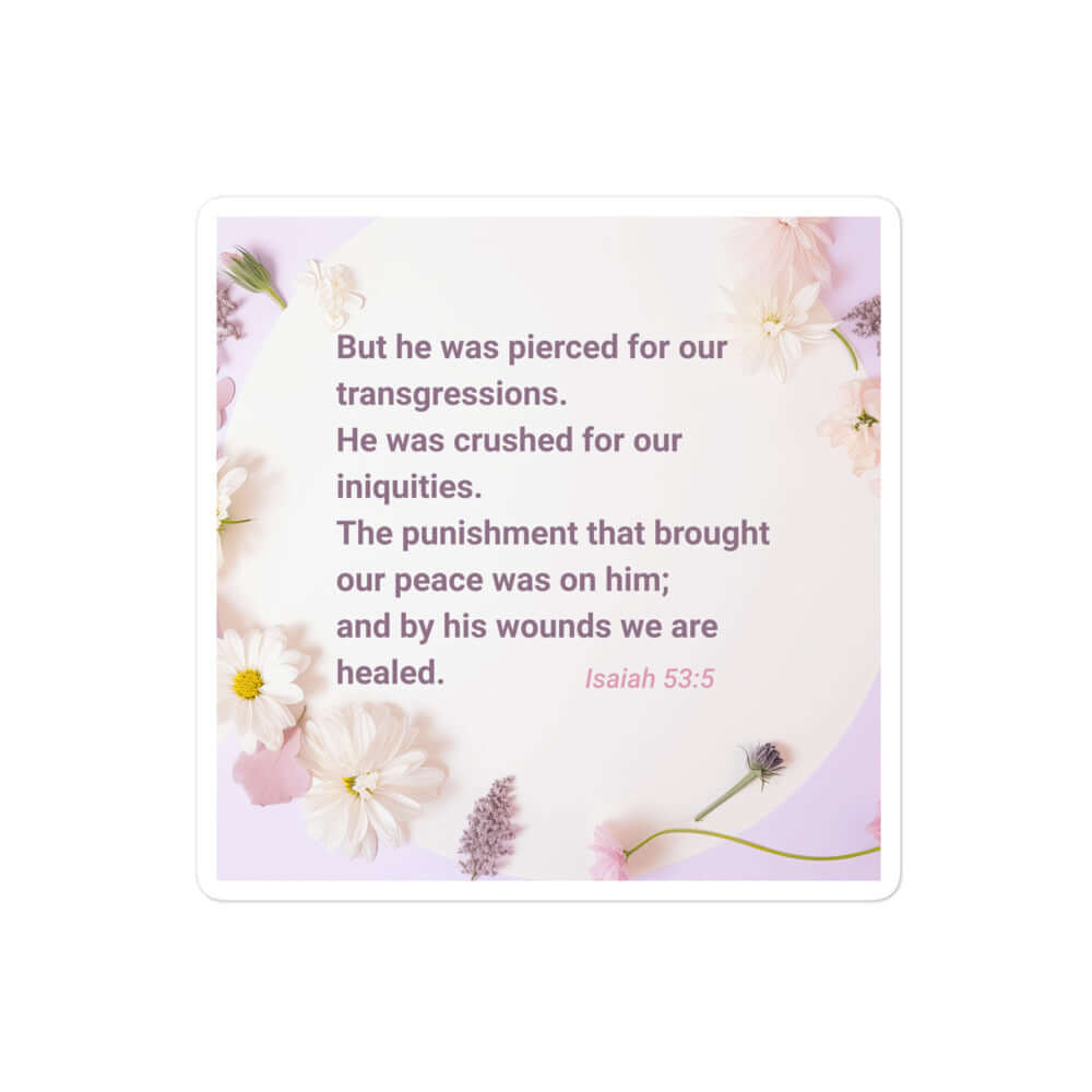 Isaiah 53:5 - Bible Verse, by his wounds Kiss-Cut Sticker