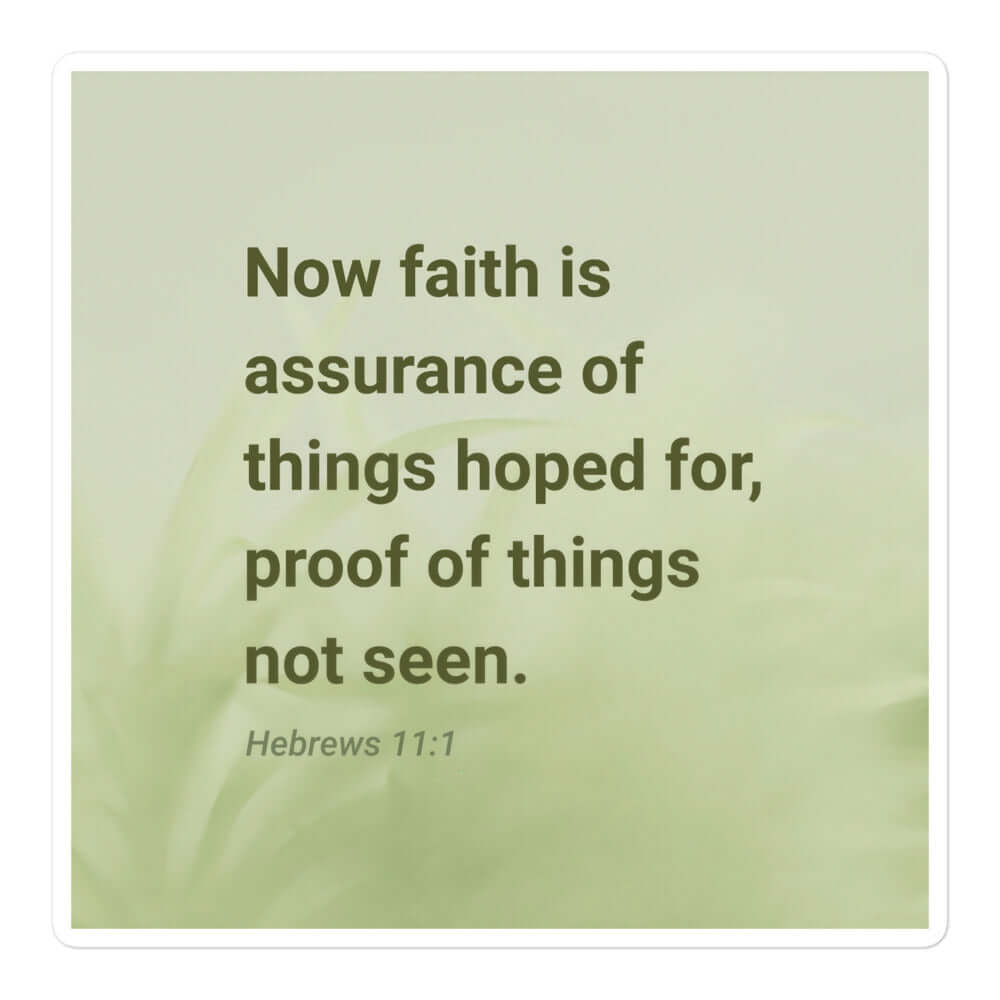 Heb 11:1 - Bible Verse, faith is assurance Kiss-Cut Sticker