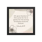 1 Chronicles 16:34 Bible Verse, He is good Premium Luster Photo Paper Framed Poster