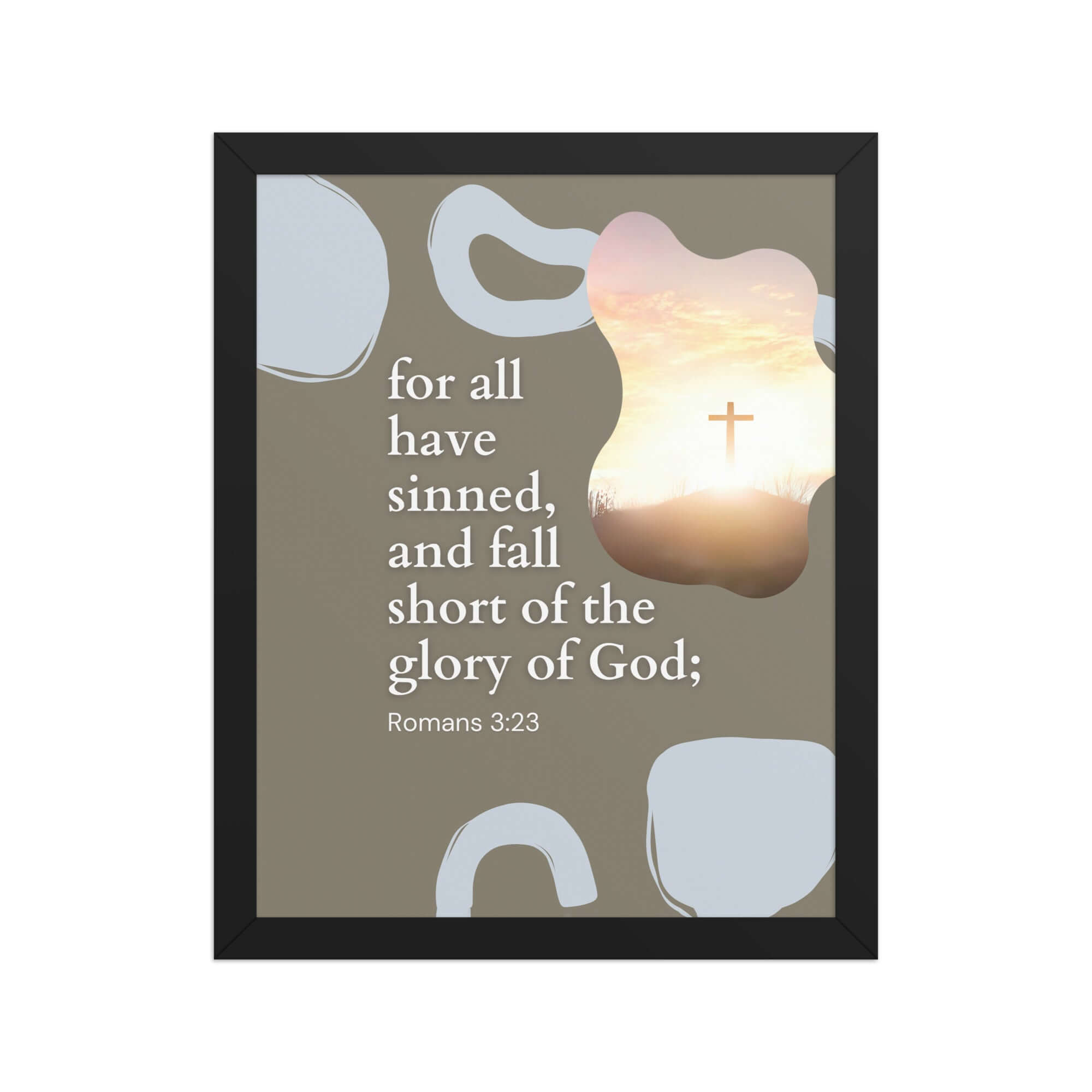 Romans 3:23 Bible Verse, the glory Premium Luster Photo Paper Framed Poster