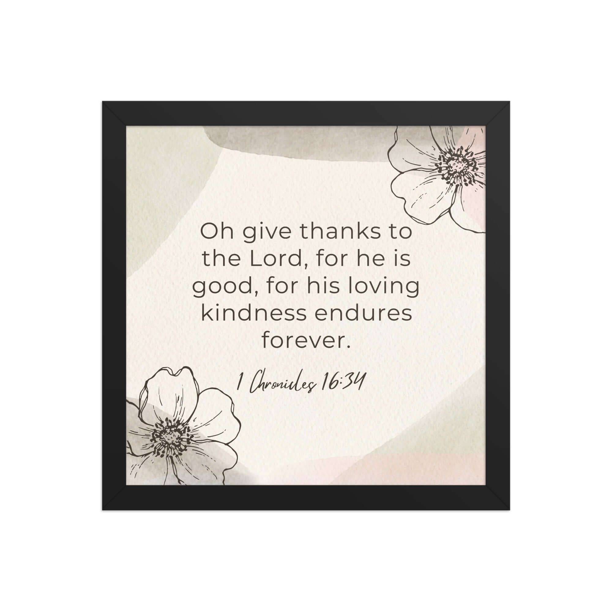 1 Chronicles 16:34 Bible Verse, He is good Premium Luster Photo Paper Framed Poster