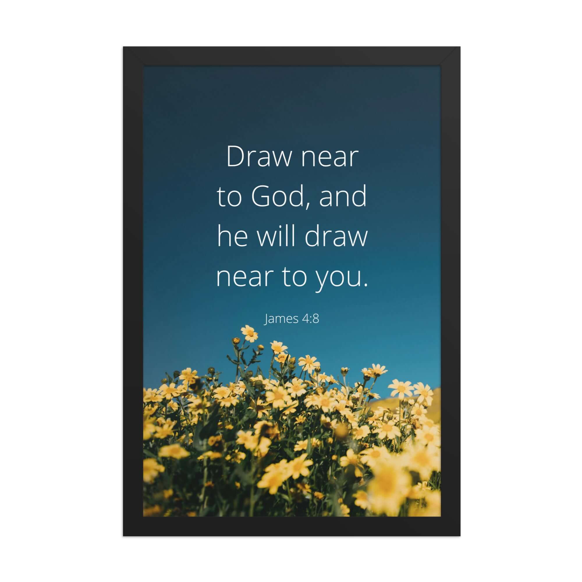 James 4:8 Bible Verse, near to you Premium Luster Photo Paper Framed Poster