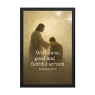 Matthew 25:21 Bible Verse Well Done Premium Luster Photo Paper Framed Poster Black 12″×18″